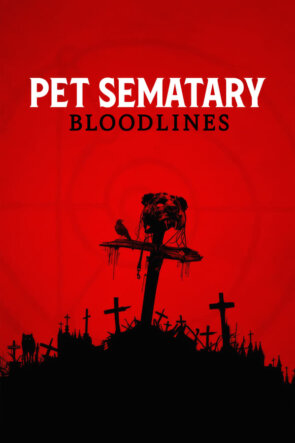 Pet Sematary Bloodlines 2023 1080P Full HD Türkçe Altyazılı