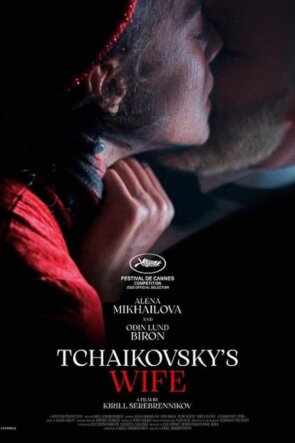 Tchaikovsky’s Wife 2022 1080P Full HD Türkçe Altyazılı ve Türkçe Dublajlı