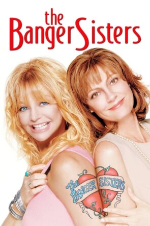 The Banger Sisters 2002 1080P Full HD Türkçe Altyazılı ve Türkçe Dublajlı