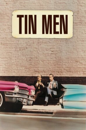 Tin Men 1987 1080P Full HD Türkçe Altyazılı ve Türkçe Dublajlı