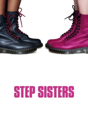 Step Sisters 2018 1080P Full HD Türkçe Altyazılı ve Türkçe Dublajlı