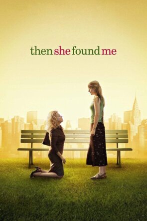 Then She Found Me 2007 1080P Full HD Türkçe Altyazılı