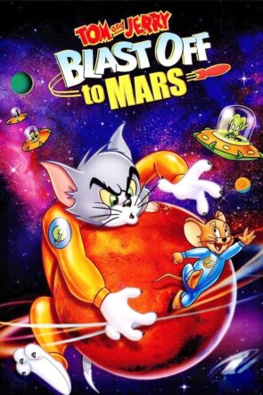 Tom and Jerry Blast Off to Mars! 2005 1080P Full HD Türkçe Altyazılı ve Türkçe Dublajlı