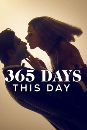 365 Gün: Bugün (365 Days: This Day – 2022) 1080P Full HD Türkçe Altyazılı ve Türkçe Dublajlı