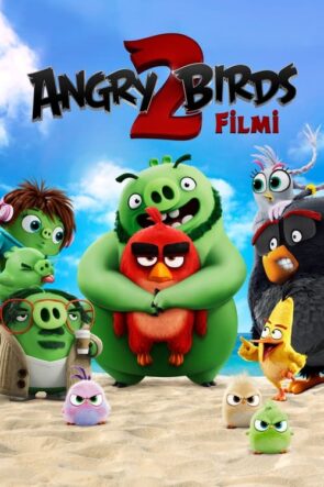 Angry Birds Filmi 2 (The Angry Birds Movie 2 – 2019) 1080P Full HD Türkçe Altyazılı ve Türkçe Dublajlı