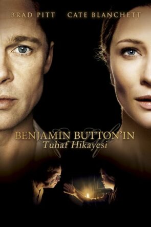 Benjamin Button’ın Tuhaf Hikayesi (The Curious Case of Benjamin Button – 2008) 1080P Full HD Türkçe Altyazılı ve Türkçe Dublajlı