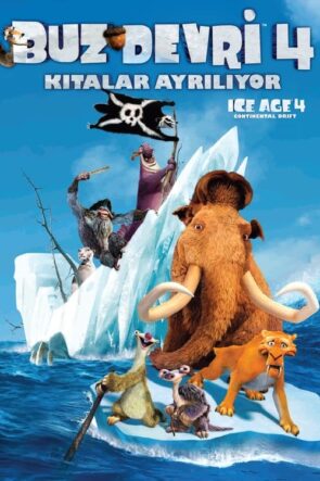 Buz Devri 4: Kıtalar Ayrılıyor (Ice Age: Continental Drift – 2012) 1080P Full HD Türkçe Altyazılı ve Türkçe Dublajlı