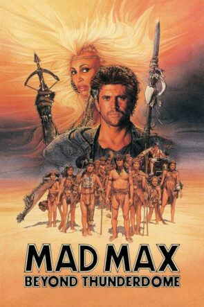Çılgın Max 3: Gökkubbenin Ardında (Mad Max Beyond Thunderdome – 1985) 1080P Full HD Türkçe Altyazılı ve Türkçe Dublajlı
