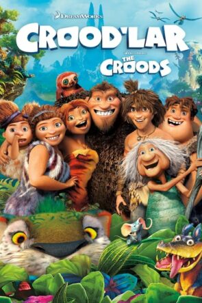 Crood’lar (The Croods – 2013) 1080P Full HD Türkçe Altyazılı ve Türkçe Dublajlı