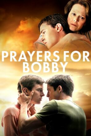 Dualar Bobby İçin (Prayers for Bobby – 2009) 1080P Full HD Türkçe Altyazılı ve Türkçe Dublajlı İzle