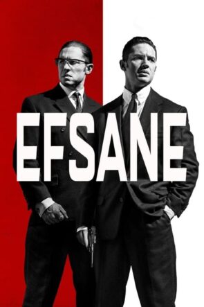 Efsane (Legend – 2015) 1080P Full HD Türkçe Altyazılı ve Türkçe Dublajlı