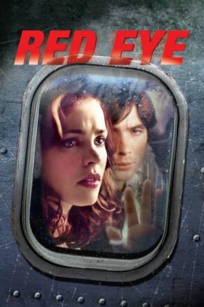 Gece Uçuşu (Red Eye – 2005) 1080P Full HD Türkçe Altyazılı ve Türkçe Dublajlı