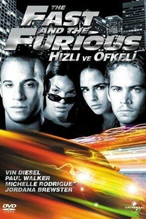 Hızlı ve Öfkeli (The Fast and the Furious – 2001) 1080P Full HD Türkçe Altyazılı ve Türkçe Dublajlı İzle
