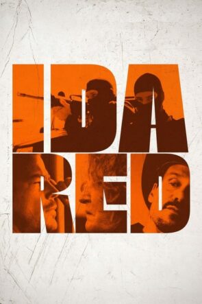 Ida Red (Ida Red – 2021) 1080P Full HD Türkçe Altyazılı ve Türkçe Dublajlı