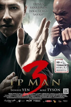 Ip Man 3 (葉問3 – 2015) 1080P Full HD Türkçe Altyazılı ve Türkçe Dublajlı
