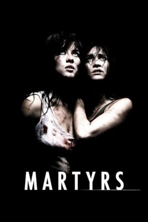 İşkence Odası (Martyrs – 2008) 1080P Full HD Türkçe Altyazılı ve Türkçe Dublajlı