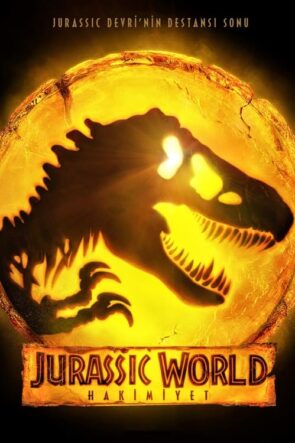 Jurassic World: Hakimiyet (Jurassic World Dominion – 2022) 1080P Full HD Türkçe Altyazılı ve Türkçe Dublajlı