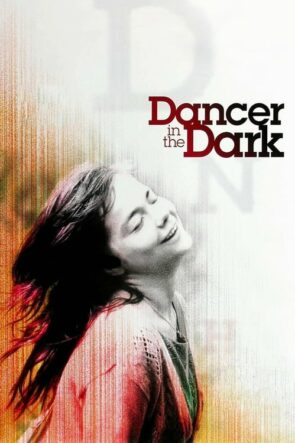 Karanlıkta Dans (Dancer in the Dark – 2000) 1080P Full HD Türkçe Altyazılı ve Türkçe Dublajlı İzle