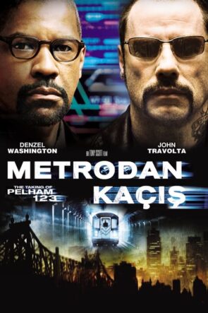 Metrodan Kaçış (The Taking of Pelham 1 2 3 – 2009) 1080P Full HD Türkçe Altyazılı ve Türkçe Dublajlı