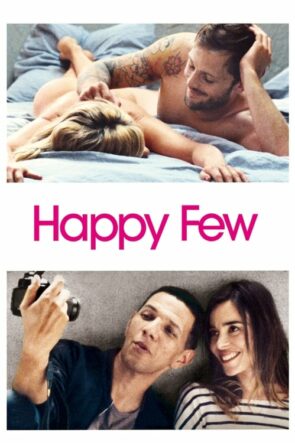 Mutlu Azınlık (Happy Few – 2010) 1080P Full HD Türkçe Altyazılı ve Türkçe Dublajlı