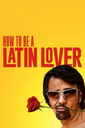 Nasıl Latin Sevgili Olunur? (How to Be a Latin Lover – 2017) 1080P Full HD Türkçe Altyazılı ve Türkçe Dublajlı