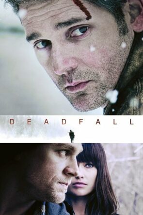 Ölüme Doğru (Deadfall – 2012) 1080P Full HD Türkçe Altyazılı ve Türkçe Dublajlı