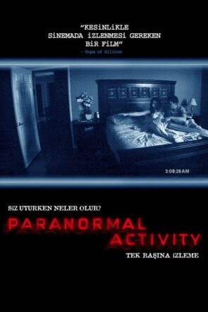 Paranormal Activity (Paranormal Activity – 2007) 1080P Full HD Türkçe Altyazılı ve Türkçe Dublajlı