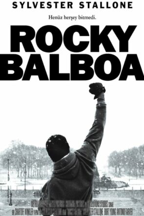 Rocky 6: Rocky Balboa (Rocky Balboa – 2006) 1080P Full HD Türkçe Altyazılı ve Türkçe Dublajlı