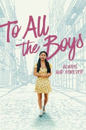 Sevdiğim Tüm Erkeklere: Şimdi ve Sonsuza Dek (To All the Boys: Always and Forever – 2021) 1080P Full HD Türkçe Altyazılı ve Türkçe Dublajlı İzle