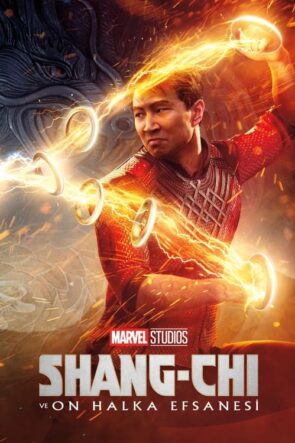 Shang-Chi ve On Halka Efsanesi (Shang-Chi and the Legend of the Ten Rings – 2021) 1080P Full HD Türkçe Altyazılı ve Türkçe Dublajlı