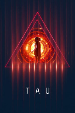 TAU (Tau – 2018) 1080P Full HD Türkçe Altyazılı ve Türkçe Dublajlı