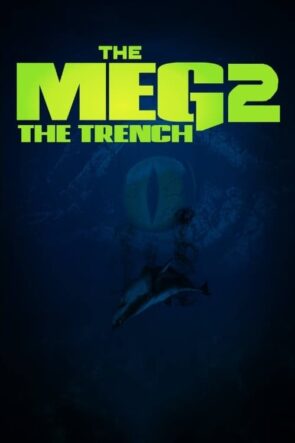 The Meg 2: The Trench (The Meg 2: The Trench – 2023) 1080P Full HD Türkçe Altyazılı ve Türkçe Dublajlı