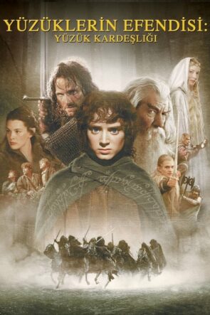 Yüzüklerin Efendisi: Yüzük Kardeşliği (The Lord of the Rings: The Fellowship of the Ring – 2001) 1080P Full HD Türkçe Altyazılı ve Türkçe Dublajlı İzle