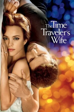 Zaman Yolcusunun Karısı (The Time Traveler’s Wife – 2009) 1080P Full HD Türkçe Altyazılı ve Türkçe Dublajlı